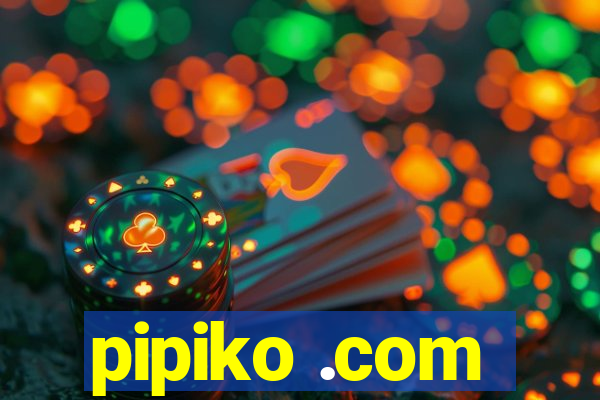 pipiko .com